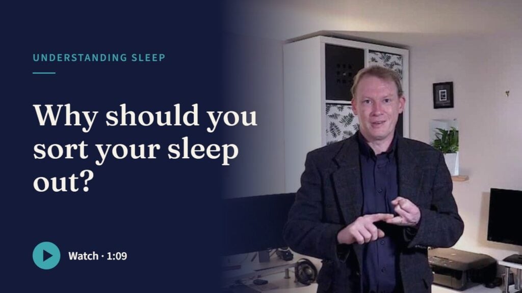Play the film: Why should you sort your sleep out?